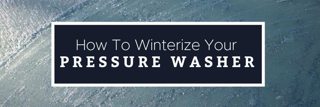 How to Winterize Your Pressure Washer